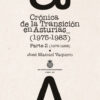 CRÓNICA DE LA TRANSICIÓN EN ASTURIAS (1975-1983) 8 CRÓNICA DE LA TRANSICIÓN EN ASTURIAS (1975-1983)